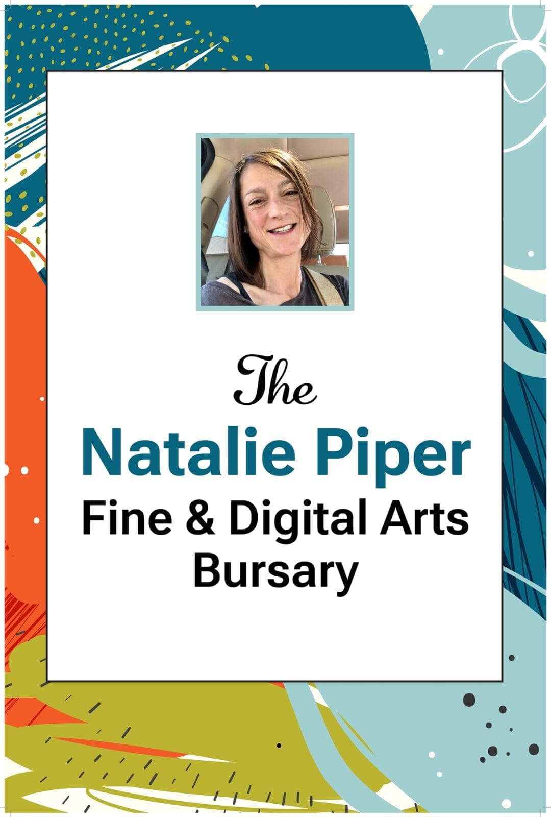 Introducing the Natalie Piper Fine & Digital Arts Bursary